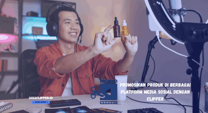 clipper membantu mempromosikan produk di media sosial