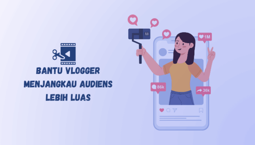 perluas jangkauan audiens konten vlog dengan clipper video