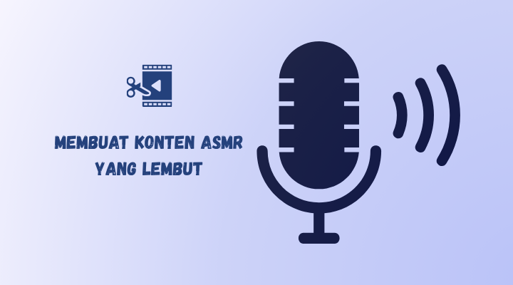 tips bikin konten asmr