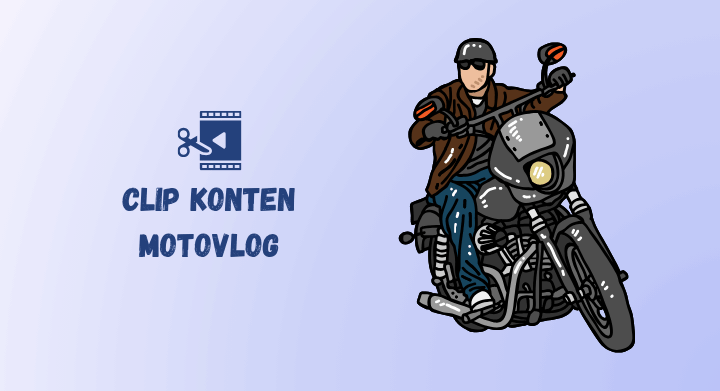 jangkau audiens baru dengan clipper untuk motovlog