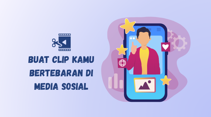 buat konten kamu bertebaran dengan clipper
