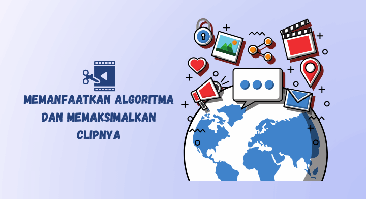 manfaatkan algoritma untuk maksimalkan konten clipper