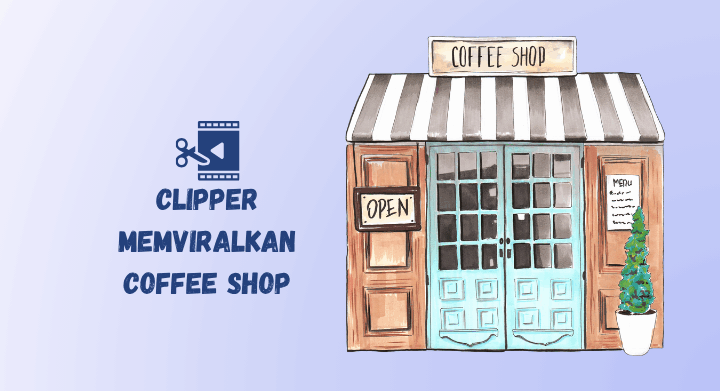 viralin coffee shop lewat clipper