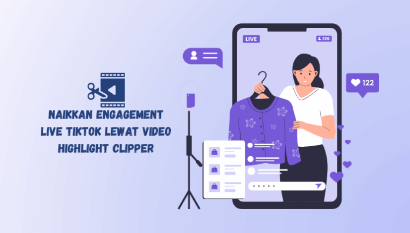 buat live tiktok beredar dengan highlight dari clipper