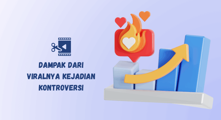 viral karena kontroversi dampaknya apa sih?