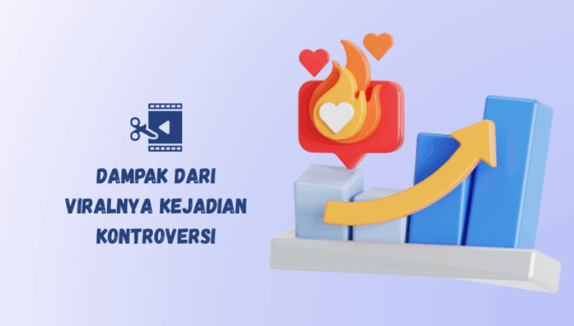 viral karena kontroversi dampaknya apa sih?