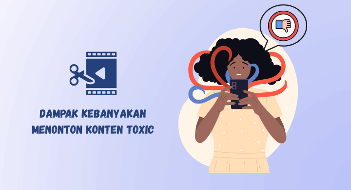 efek menonton konten toxic