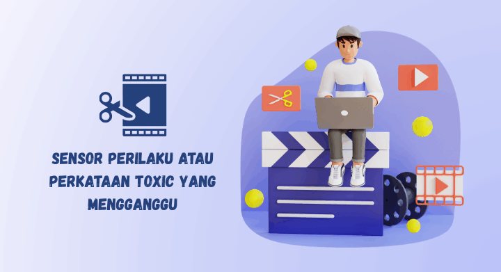 sensor perilaku dan perkataan toxic dengan clipper video