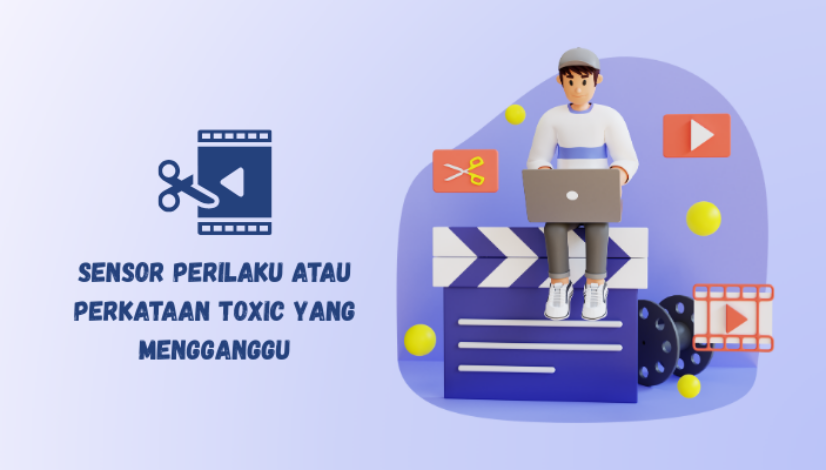 sensor perilaku dan perkataan toxic dengan clipper video
