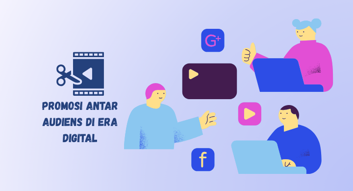 promosi modern dari audiens untuk audiens