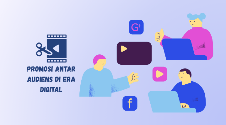 promosi modern dari audiens untuk audiens