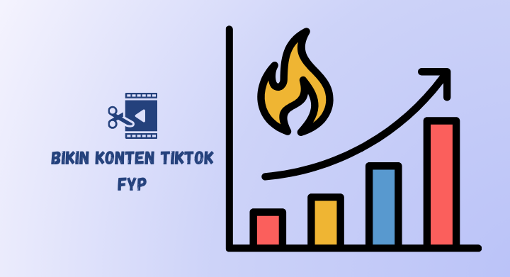 bikin konten di tiktok mudah fyp