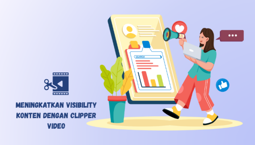 meningkatkan visibility konten dengan clipper video