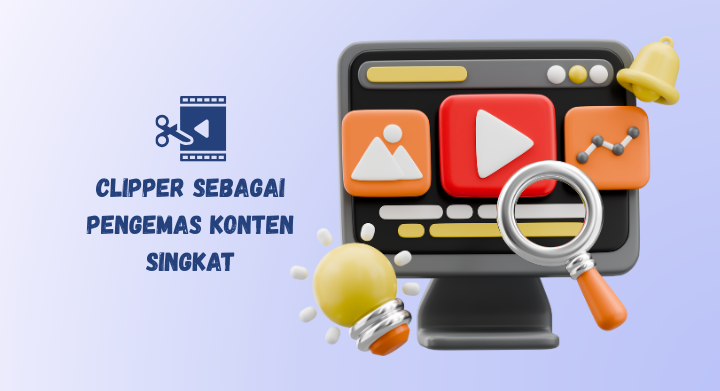 clipper si pengemas konten singkat