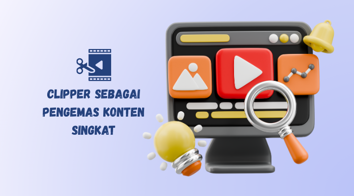 clipper si pengemas konten singkat