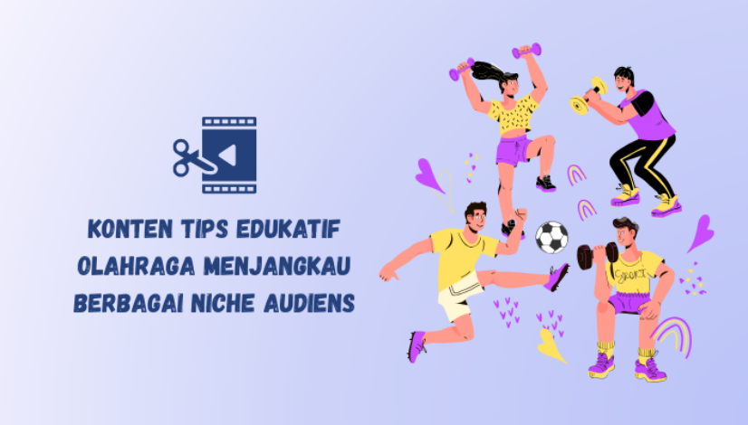 viralin konten edukatif seputar olah raga dengan jasa clipper