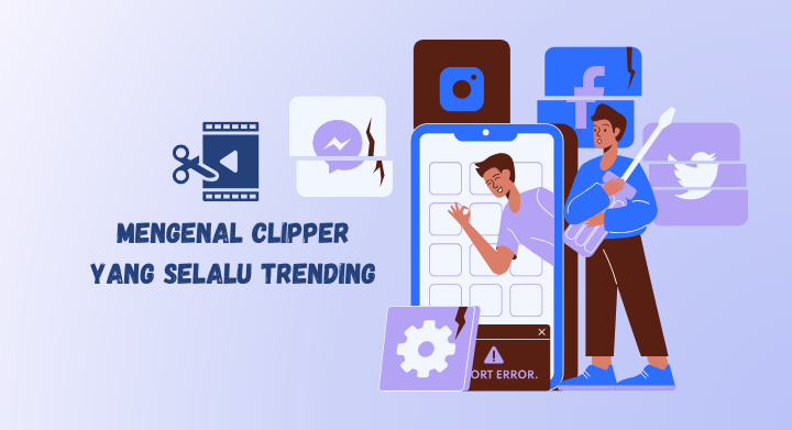clipper menjadi strategi yang membantu trending di media sosial