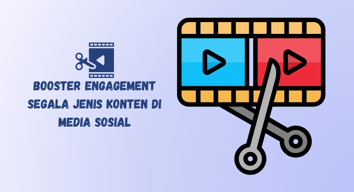 boost engagement media sosial dengan clip video