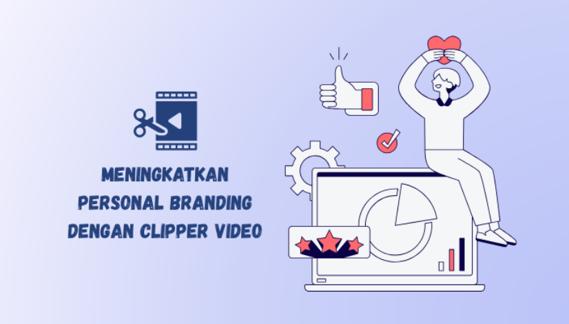 percepat personal branding dengan clipper video