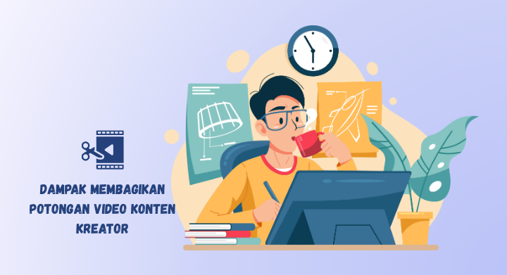 dampak membagikan potongan konten creator