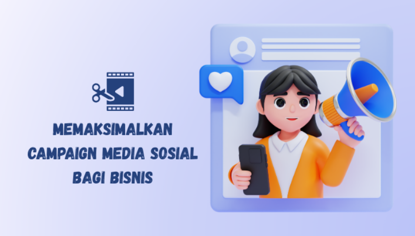 maksimalkan campaign media sosial