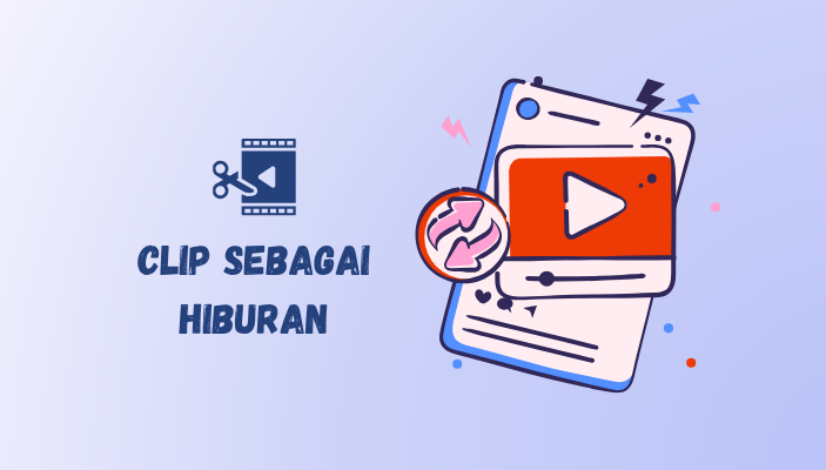clip sebagai hiburan