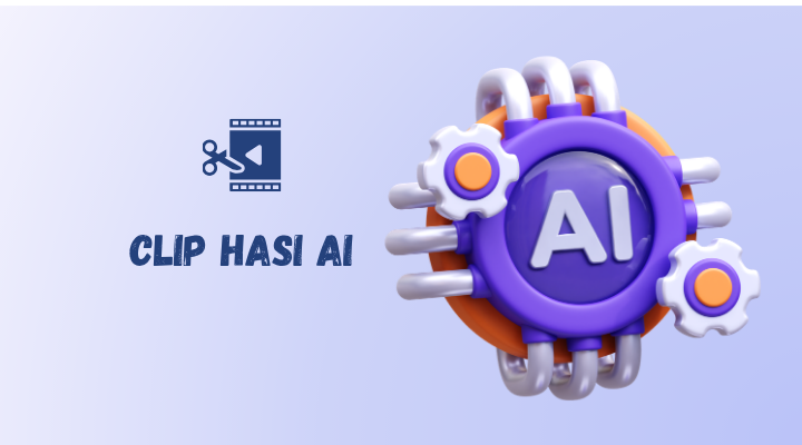 clip hasil ai