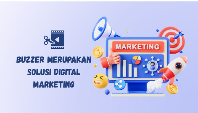 Buzzer menjadi solusi digital marketing