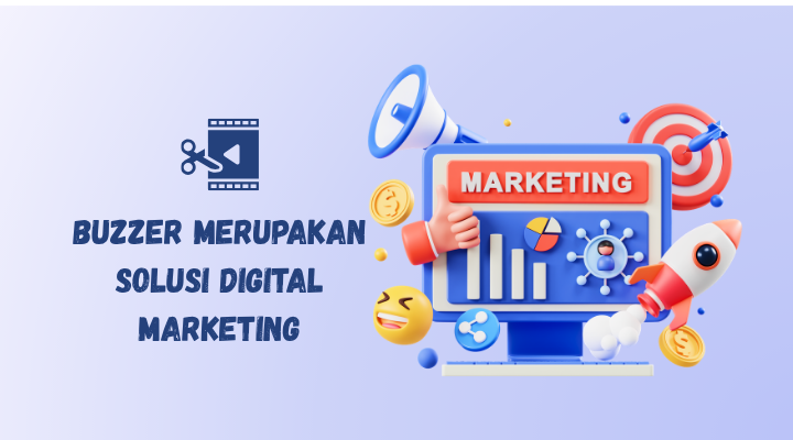 Buzzer menjadi solusi digital marketing