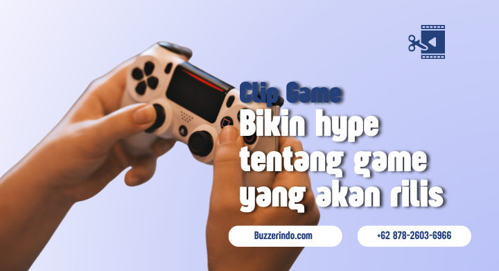 Clipper dapat Membangun Hype Tentang Game yang Akan Rilis Di Internet
