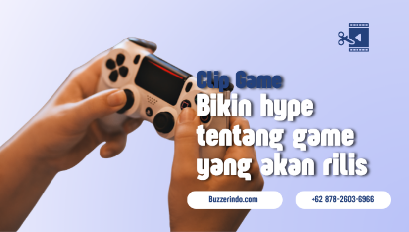 Clipper dapat Membangun Hype Tentang Game yang Akan Rilis Di Internet