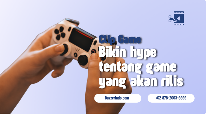 Clipper dapat Membangun Hype Tentang Game yang Akan Rilis Di Internet