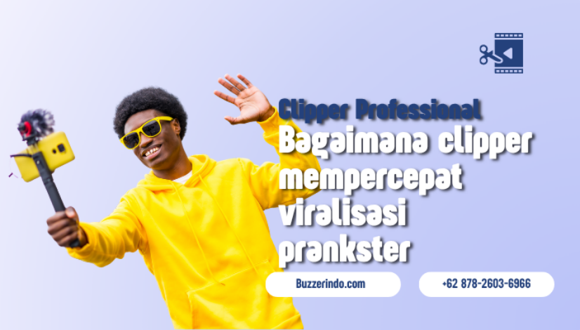 Prankster Cepat Viral di Internet lewat Distribusi Clipnya