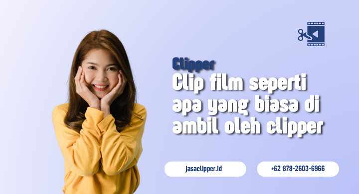 Apa Yang Diambil Oleh Clipper dari Sebuah Film?